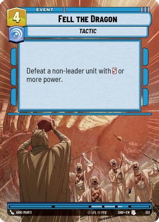 Fell the Dragon (SHD) Uncommon Star Wars Unlimited Fantasy Flight Games Hyperspace Non-Foil