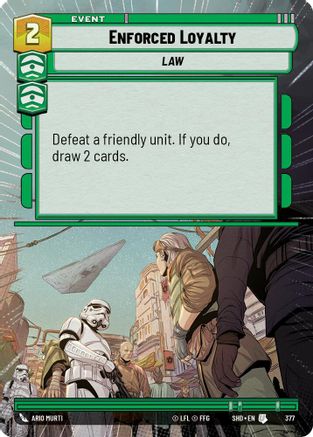 Enforced Loyalty (SHD) Uncommon Star Wars Unlimited Fantasy Flight Games Hyperspace Non-Foil