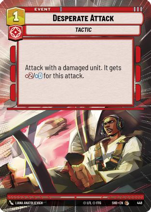 Desperate Attack (SHD) Common Star Wars Unlimited Fantasy Flight Games Hyperspace Non-Foil