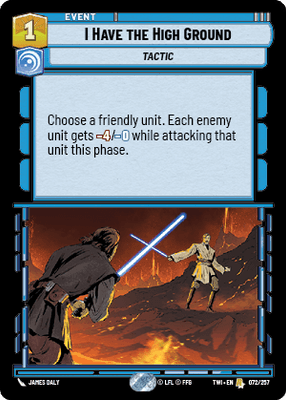 I have the High Ground (TWI) Rare Star Wars Unlimited Fantasy Flight Games Standard Non-Foil