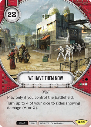 We Have Them Now (SoR) Uncommon Star Wars Destiny Fantasy Flight Games