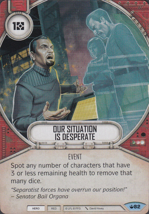 Our Situation is Desperate (SOH) Common Star Wars Destiny Fantasy Flight Games