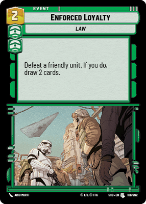 Enforced Loyalty (SHD) Uncommon Star Wars Unlimited Fantasy Flight Games Standard Non-Foil 