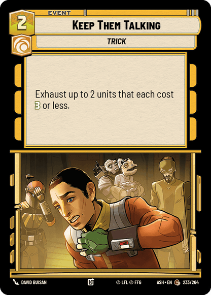 Keep Them Talking (ASH) Common Star Wars Unlimited Fantasy Flight Games Standard Non-Foil