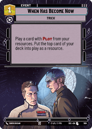 When Has Become Now (SEC) Uncommon Fantasy Flight Games Hyperspace Non-Foil