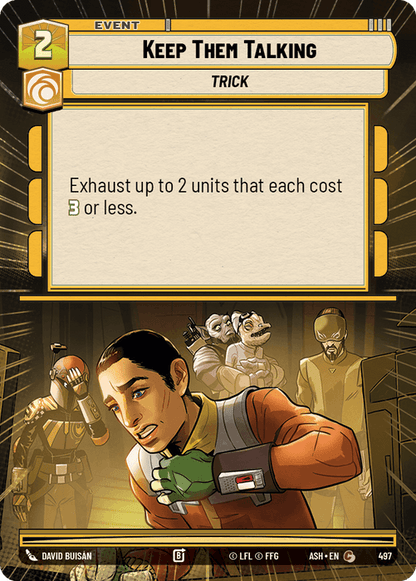 Keep Them Talking (ASH) Common Star Wars Unlimited Fantasy Flight Games Hyperspace Non-Foil