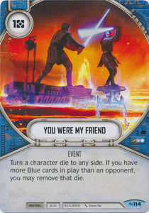 Star Wars Destiny You Were My Friend (ATG) Common