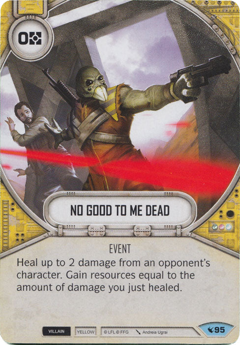 No Good To Me Dead (LEG) Common Star Wars Destiny Fantasy Flight Games   