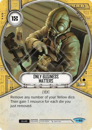 Only Business Matters (EAW) Common Star Wars Destiny Fantasy Flight Games   