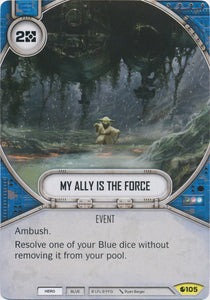 Star Wars Destiny My Ally Is The Force (SoR) Uncommon